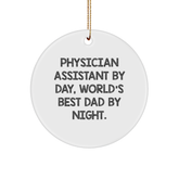 Physician Assistant Gifts by Day, World's Best Dad Circle Ornament for Christmas, Funny Quote - Image 1